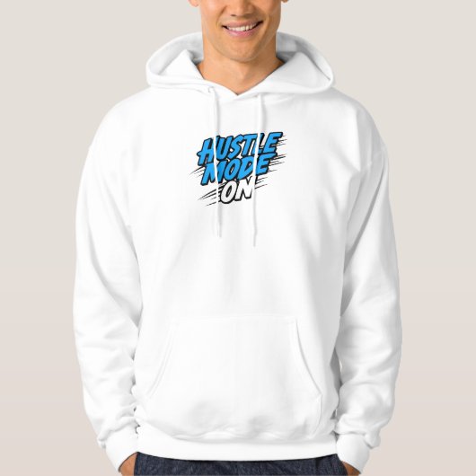 "Hustle Mode On" Motivational Quote Hoodie (Voorkant)
