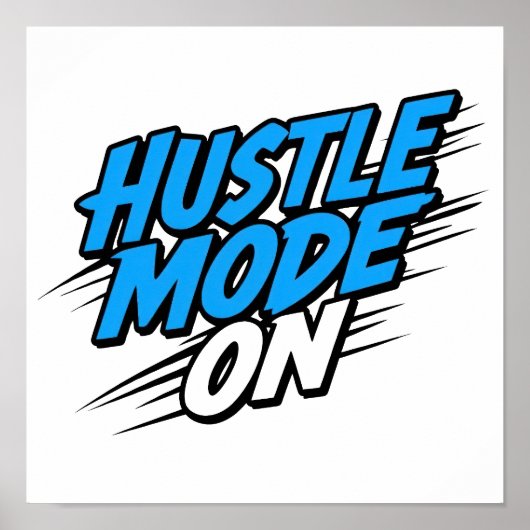 "Hustle Mode On" Motivational Quote Poster (Voorkant)