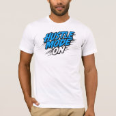 "Hustle Mode On" Motivational Quote T-shirt (Voorkant)