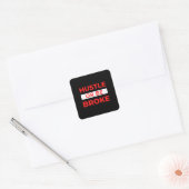 Hustle of be Broke Vierkante Sticker (Envelop)