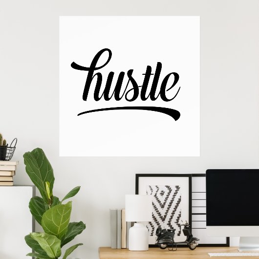 Hustle Poster (Thuiskantoor)