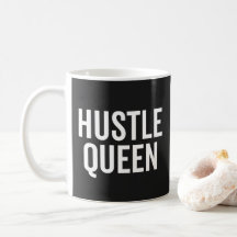 Hustle Queen Motivatie Quote Coffee Mok