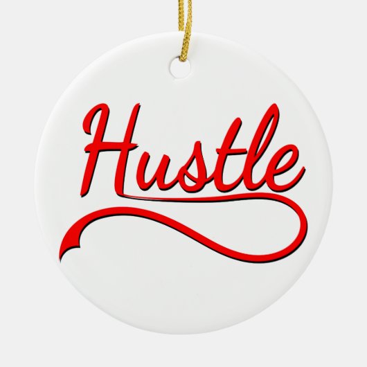 Hustle Typography Art Keramisch Ornament (Voorkant)