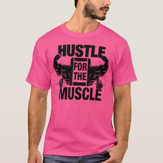 Hustle Voor De Spier Grappige Workout Gewichtheffe T-shirt (Voorkant)