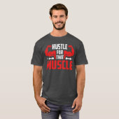 Hustle voor die spier t-shirt (Voorkant volledig)