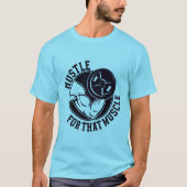 Hustle voor die spierfitnessruimte t-shirt (Voorkant)