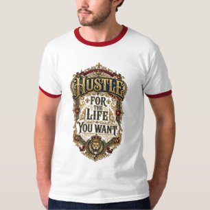 Hustle Voor Het Leven Dat Je Wil - Koninklijke Lee T-shirt