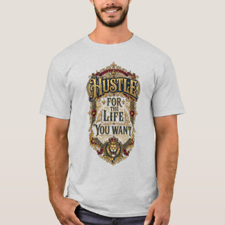Hustle Voor Het Leven Dat Je Wil - Koninklijke Lee T-shirt