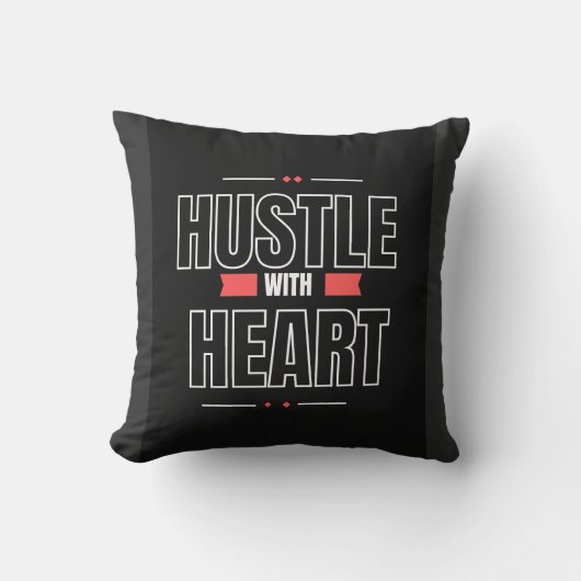 Hustle with Heart – Motivational Quote pillow  Kussen (Voorkant)