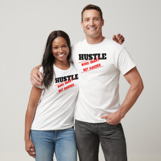 Hustle Work Smart niet Harder T-shirt
