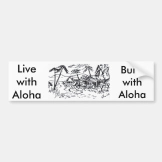 hut, LivewithAloha, BuildwithAloha Bumpersticker