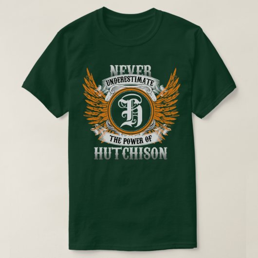 Hutchison Name Shirt onderschat nooit de kracht (Design voorkant)