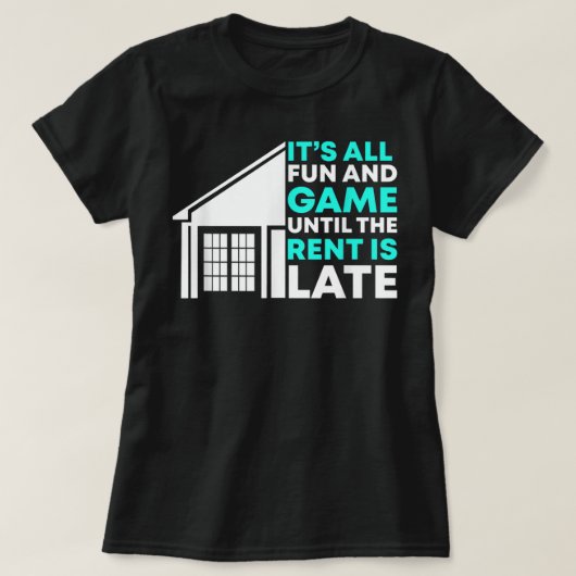 Huur is te laat in beheer van huisverhuurders t-shirt (Design voorkant)