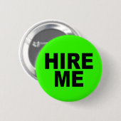 Huur me! Bright Neon Werkloos Ronde Button 5,7 Cm (Voorkant /achterkant)