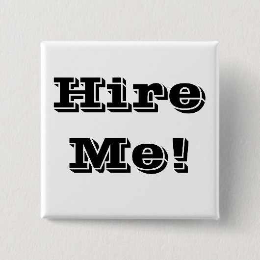 Huur me in! vierkante button 5,1 cm (Voorkant)