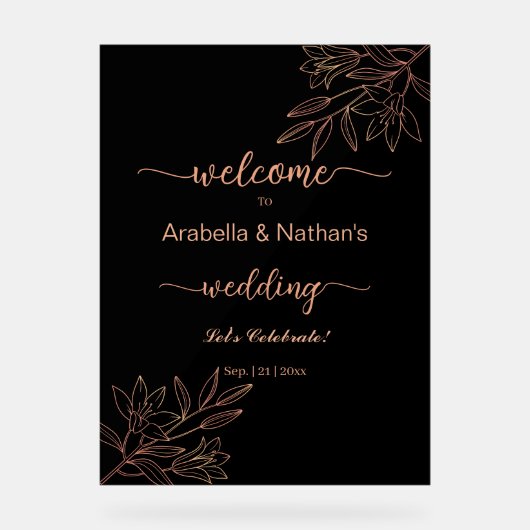 Huwelijk Roos Goud en Zwart Elegant Bloemen Welkom Acryl Bord (Voorkant)
