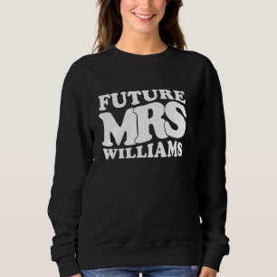 Huwelijksfeest Future Mrs Williams Bruidsbeurs Trui