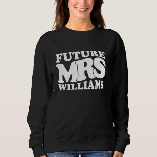 Huwelijksfeest Future Mrs Williams Bruidsbeurs Trui (Voorkant)