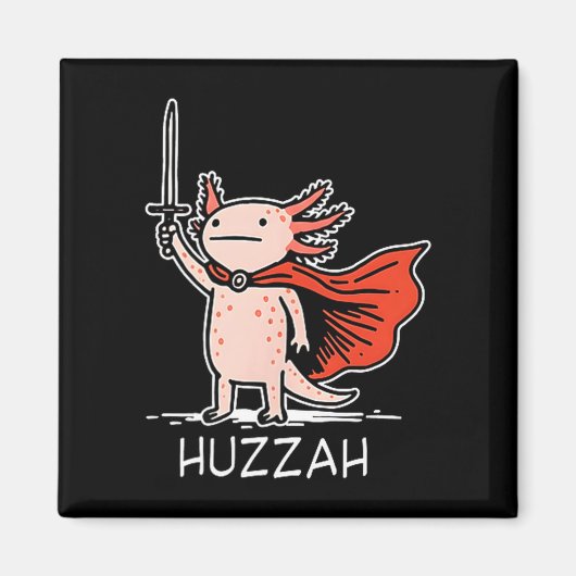 Huzzah Axolotl Knight Funny Sword Meme Quote  Magneet (Voorkant)