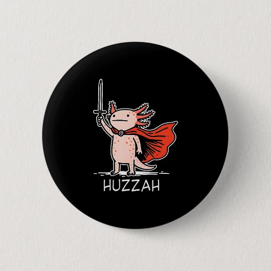 Huzzah Axolotl Knight Funny Sword Meme Quote  Ronde Button 5,7 Cm (Voorkant)
