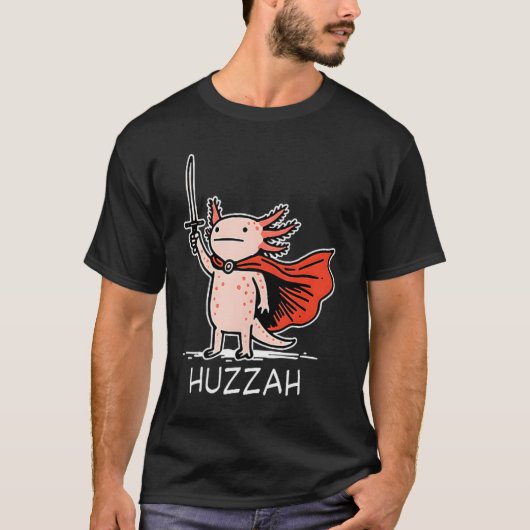 Huzzah Axolotl Knight Funny Sword Meme Quote  T-shirt (Voorkant)