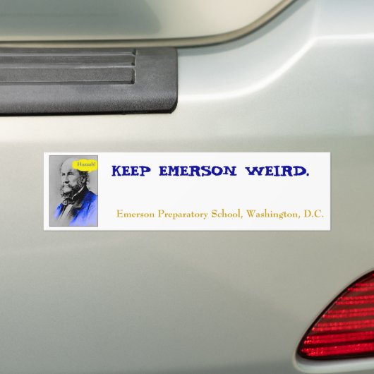 Huzzah, HOUD EMERSON WEIRD, Emerson Preparator... Bumpersticker (Op auto)