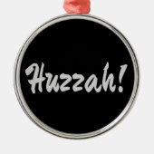 Huzzah, hurrah metalen ornament (Voorkant)