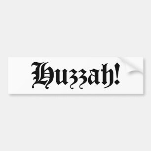 Huzzah! {Medieval Typografie} Bumpersticker