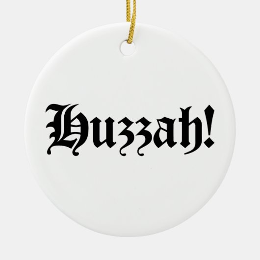 Huzzah! {Medieval Typografie} Keramisch Ornament (Voorkant)