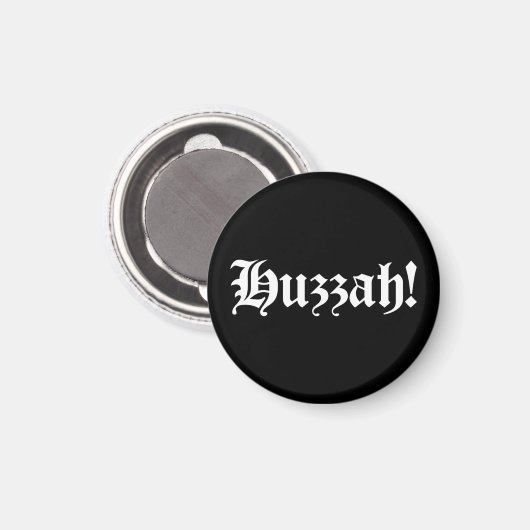 Huzzah! {Medieval Typografie} Magneet (Voorkant / Achterkant)