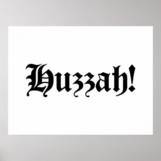 Huzzah! {Medieval Typografie} Poster (Voorkant)