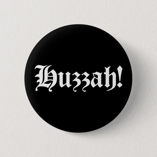 Huzzah! {Medieval Typografie} Ronde Button 5,7 Cm (Voorkant)