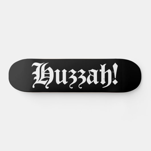 Huzzah! {Medieval Typografie} Skateboard (Horizontaal)