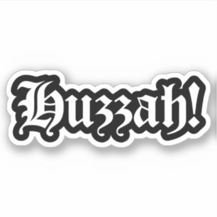 Huzzah! {Medieval Typografie} Sticker