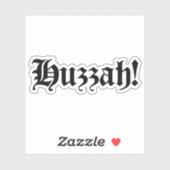 Huzzah! {Medieval Typografie} Sticker (Vel)