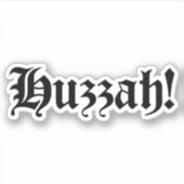 Huzzah! {Medieval Typografie} Sticker (Voorkant)