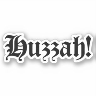 Huzzah! {Medieval Typografie} Sticker
