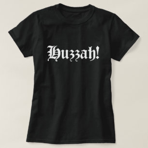Huzzah! {Medieval Typografie} T-shirt