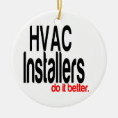HVAC-installateurs doen het beter Keramisch Ornament (Voorkant)