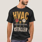 Hvac Installer Technician Uniform Heating And Coll T-shirt (Voorkant)