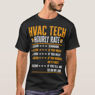Hvac Tech Gifts - Funny Hvac Tech Hourly Rate  T-shirt