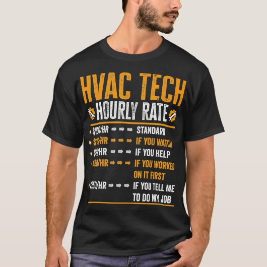 Hvac Tech Gifts - Funny Hvac Tech Hourly Rate T-shirt (Voorkant)