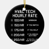 HVAC Tech Hourly Rate T Shirt Keramisch Ornament (Voorkant)