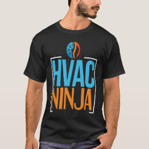 HVAC Tech HVAC Ninja Humor HVAC monteur T-shirt