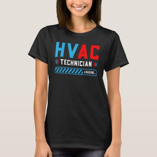 HVAC Tech Loading - Toekomstige HVAC Tech Technici T-shirt (Voorkant)