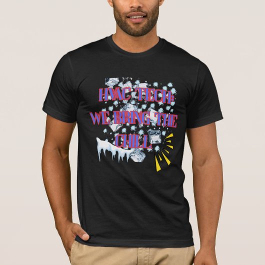 HVAC Tech We Bring the Chill Funny Air Conditionin T-shirt (Voorkant)