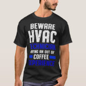 HVAC Technician Coffee Funny HVAC Tech T-shirt (Voorkant)