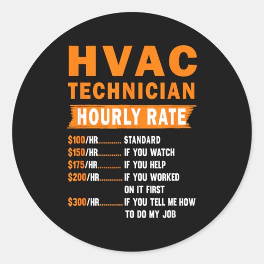 Hvac Technician Hourly Rate Funny Hvac Mechanic Sa Ronde Sticker (Voorkant)