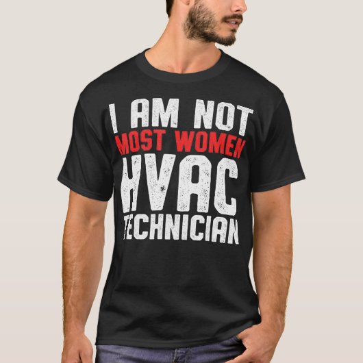 HVAC Technician Most Women Funny HVAC Tech _1  T-shirt (Voorkant)