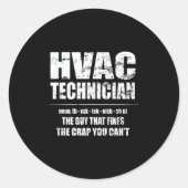 HVAC Technician Shirt repareert de rotzooi die je  Ronde Sticker (Voorkant)